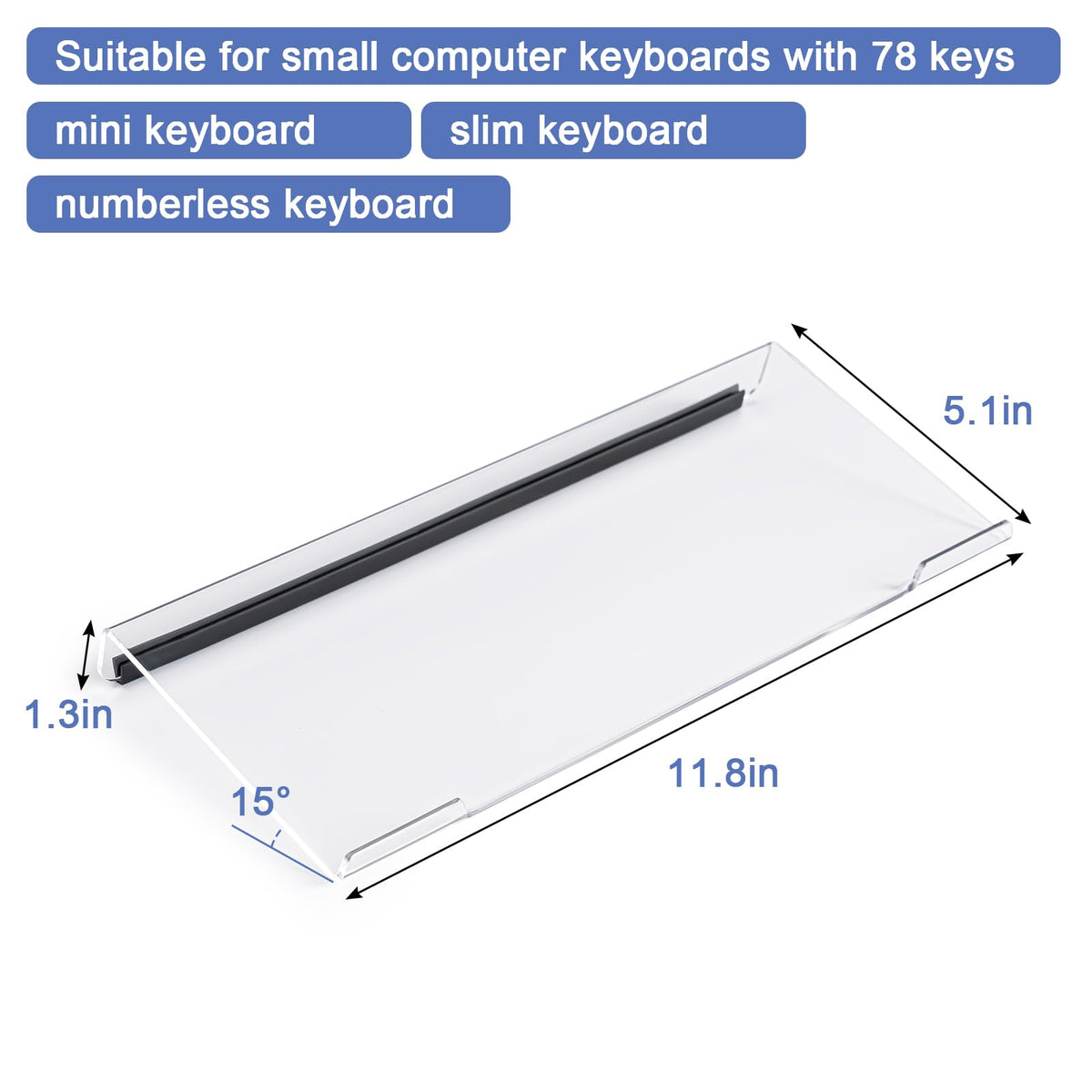 BOOMIBOO Clear Acrylic Tilted Computer Keyboard Holder for Ergonomic Typing, Keyboard Stand with Silicone Anti-Slip Strip,11.8 x 5.1 Inch Keyboard Tray for 78 Keys Keyboard
